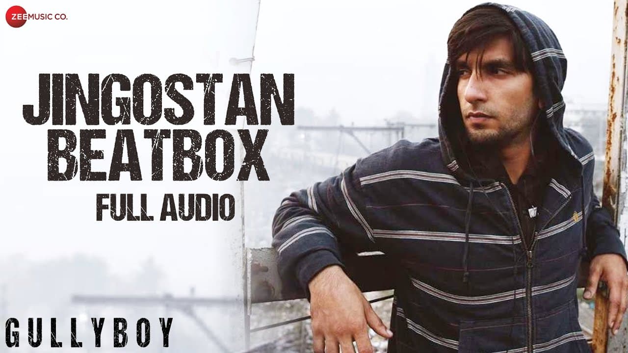 Jingostan Beatbox - Ranveer Singh | Gully Boy | Siddhant Chaturvedi | Dub Sharma | Full Audio