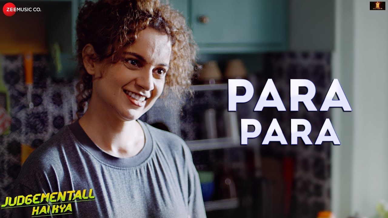 Para Para - Judgementall Hai Kya | Kangana Ranaut & Rajkummar Rao | Arun Dev Yadav | Rachita Arora