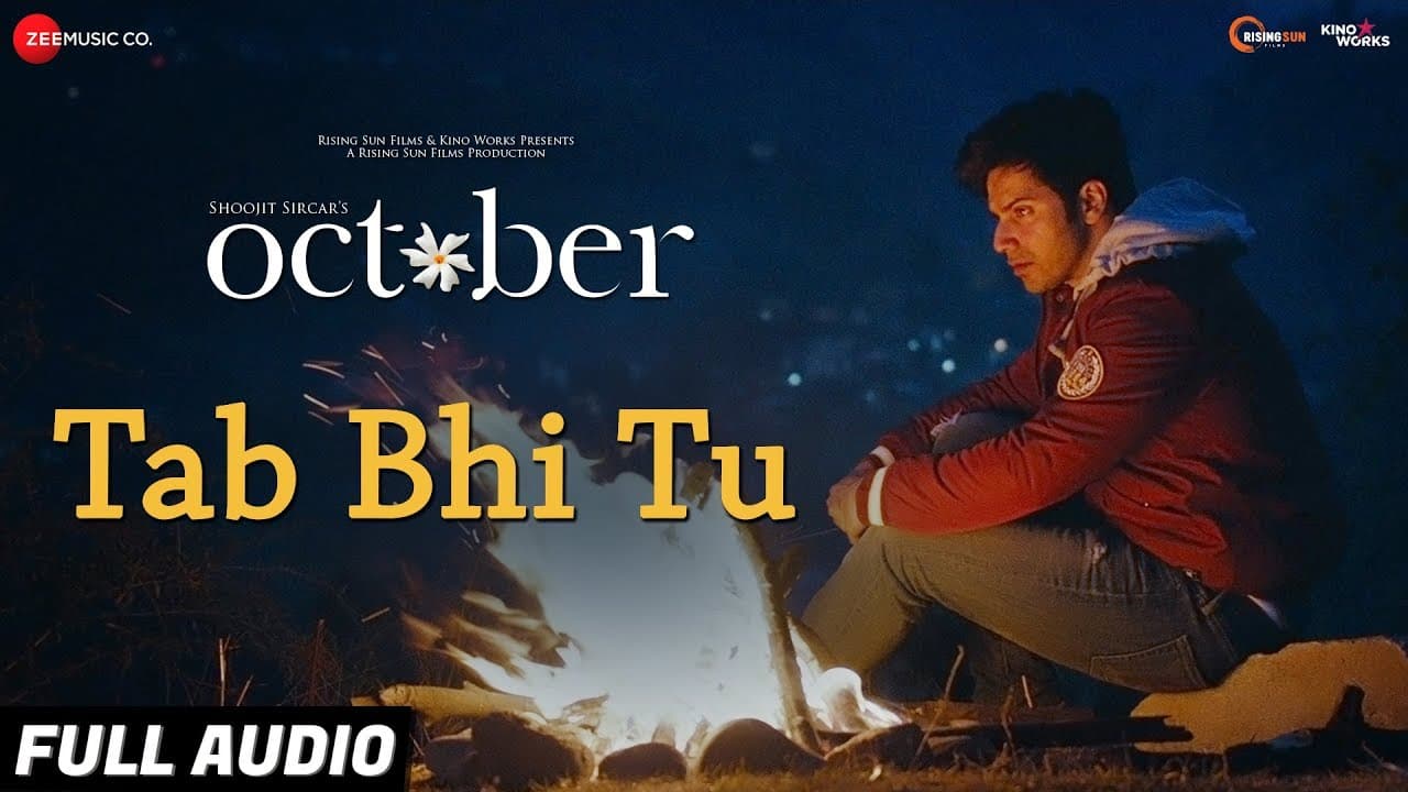 Tab Bhi Tu - Full Audio | October | Varun Dhawan & Banita Sandhu | Anupam Roy