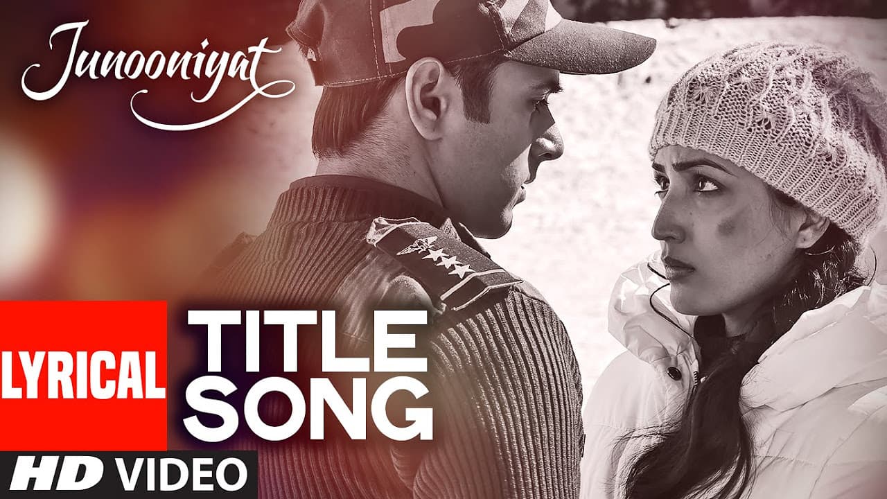 JUNOONIYAT LYRICAL Video Song | Pulkit Samrat, Yami Gautam | Meet Bros Anjjan Falak