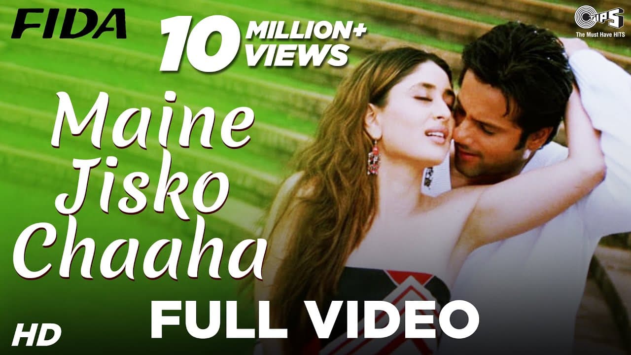 Maine Jisko Chaaha - Video Song | Fida I Kareena Kapoor & Fardeen Khan | Sonu Nigam & Alisha Chinai