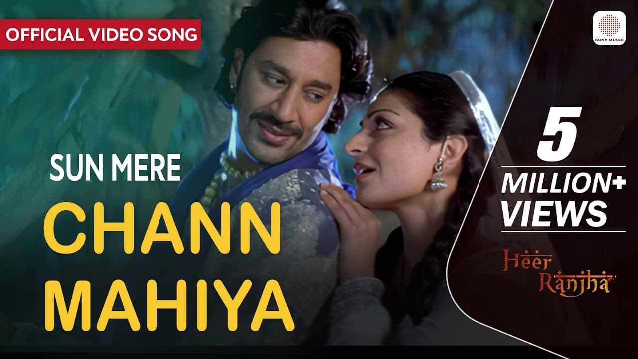 Sun Mere Chann Mahiya - Official Video Song | Heer Ranjha