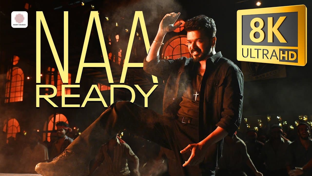 LEO - Naa Ready 8K/4K Video Song  | Thalapathy Vijay | Anirudh Ravichander