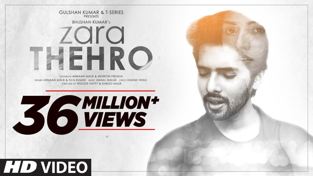 Zara Thehro Song | Amaal Mallik, Armaan Malik, Tulsi Kumar |Rashmi V| Mehreen Pirzada| Bhushan Kumar