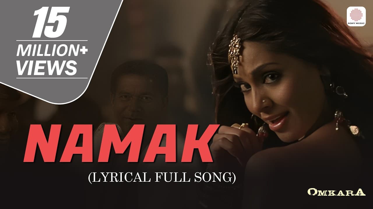 Namak (Lyrical Full Song) | Omkara | Bipasha Basu & Saif Ali Khan