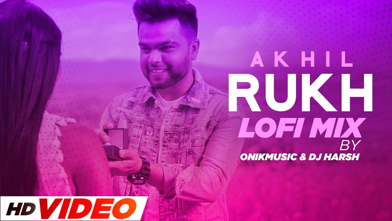Rukh - Akhil (Lofi) | BOB | Onik Music & DJ Harsh | Latest Punjabi Songs 2023 | Speed Records
