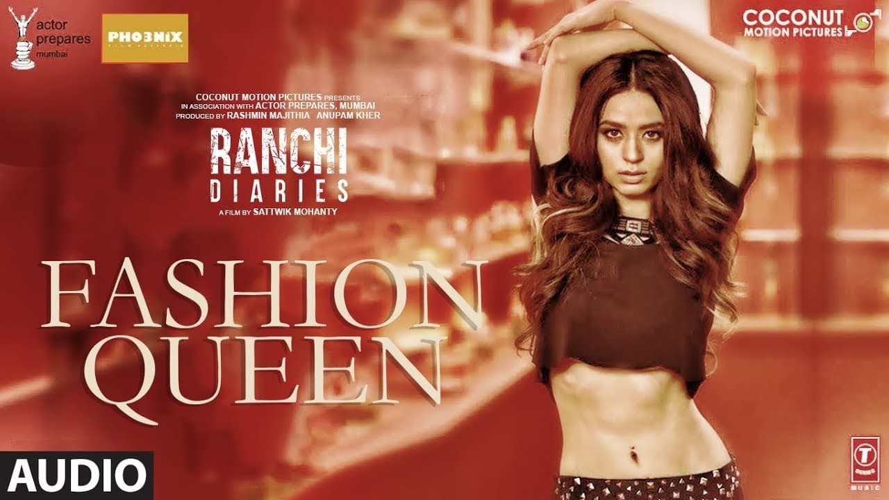 Ranchi Diaries: Fashion Queen Full Audio Song | Soundarya Sharma | Raahi, Nickk