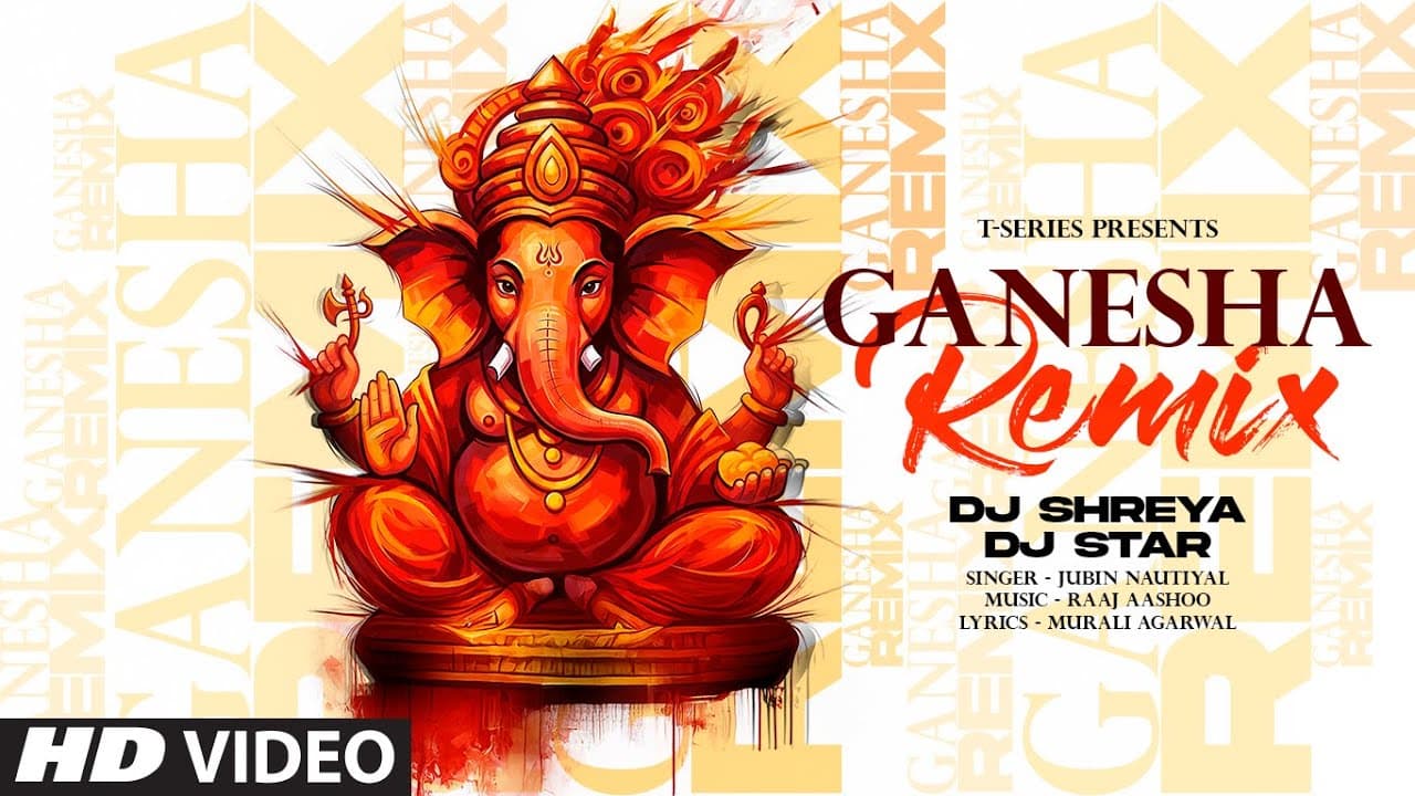 Ganesha Remix | Jubin Nautiyal | Ganesh Chaturthi Special | DJ Shreya, DJ Star | Raaj Aashoo