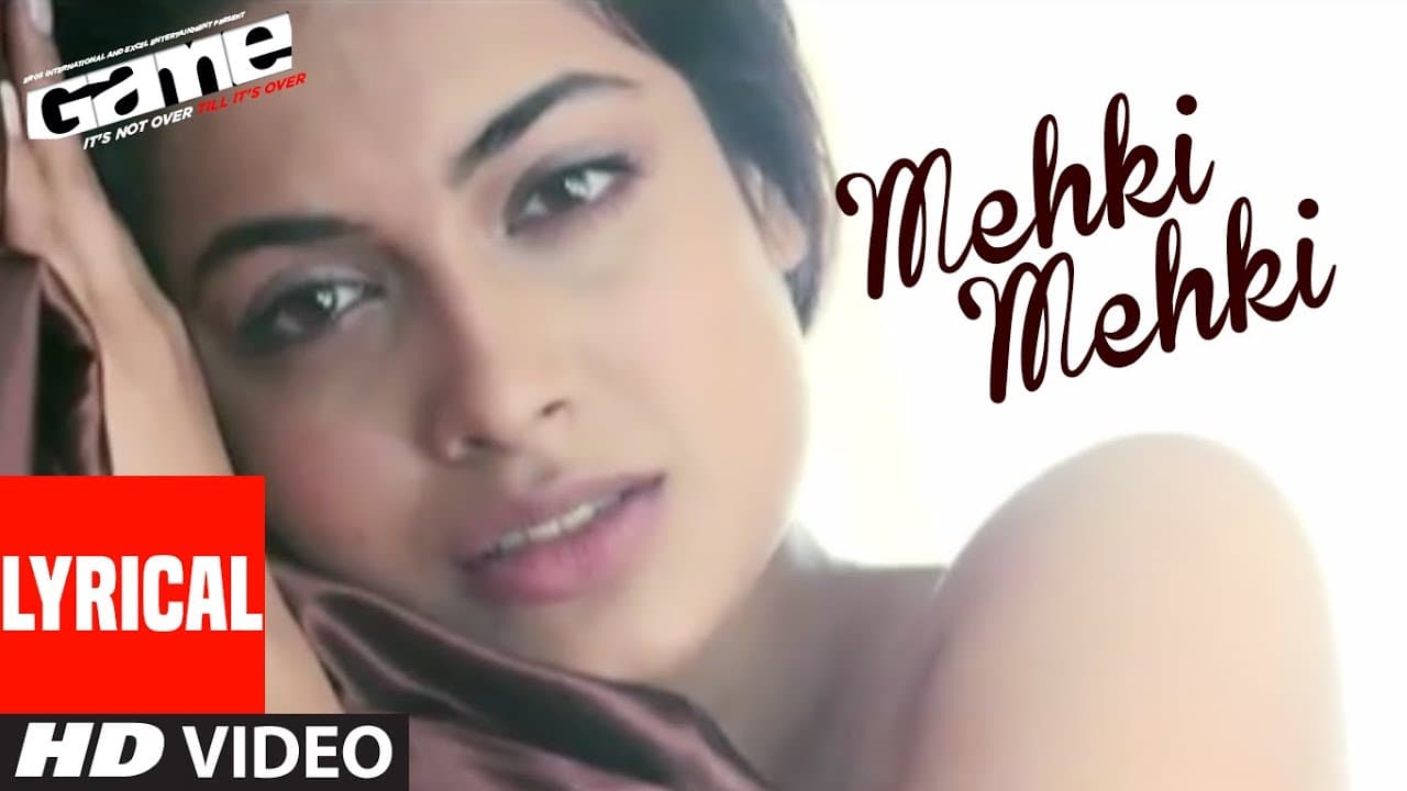 Lyrical: "Mehki Mehki" | Game | Abhishek Bachchan, Sarah Jane Dias | Shankar Ehsaan Loy