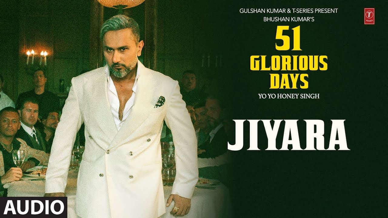 JIYARA (Audio): YO YO HONEY SINGH | 51 GLORIOUS DAYS