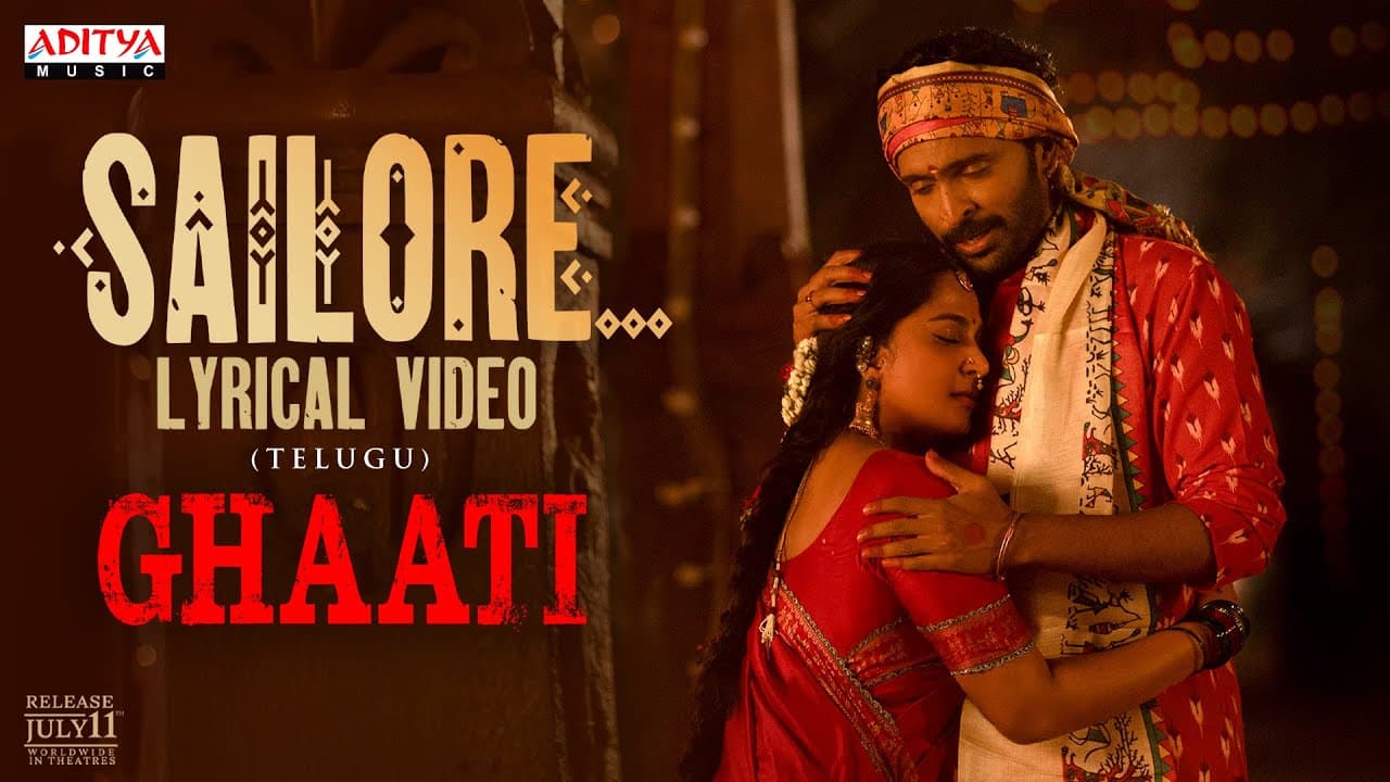 Sailore Lyrical Video - GHAATI | Anushka Shetty | Krish Jagarlamudi|Vikram Prabhu | Sagar Nagavelli