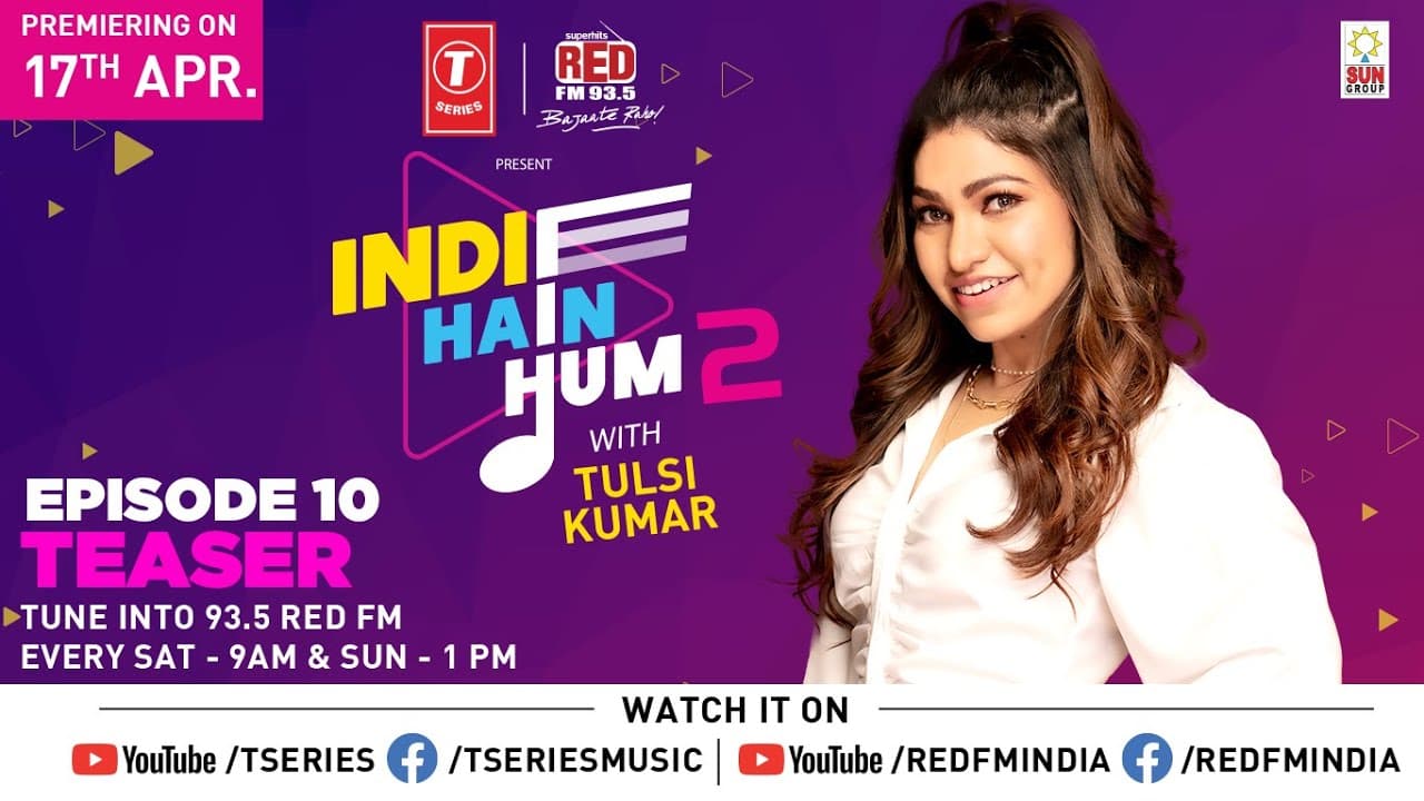 Indie Hain Hum Season 2 with Tulsi Kumar | Ep - 10 Promo | T-Series | Red Fm