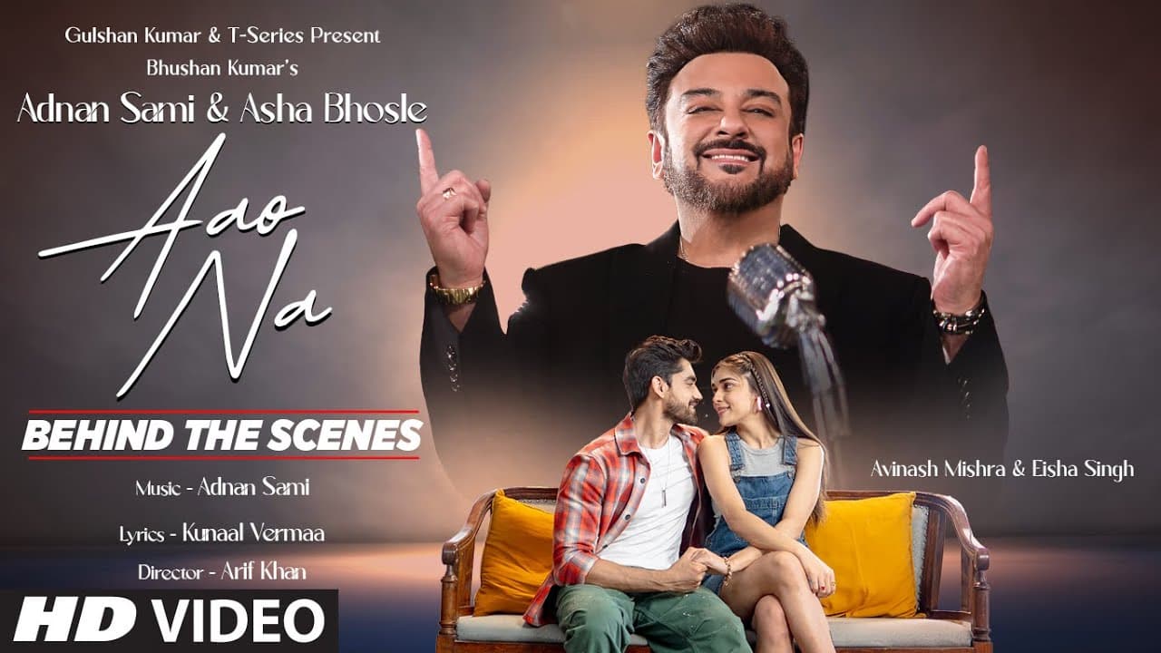Aao Na (Behind The Scenes): Adnan Sami, Asha Bhosle | Avinash Mishra, Eisha Singh | Arif Khan