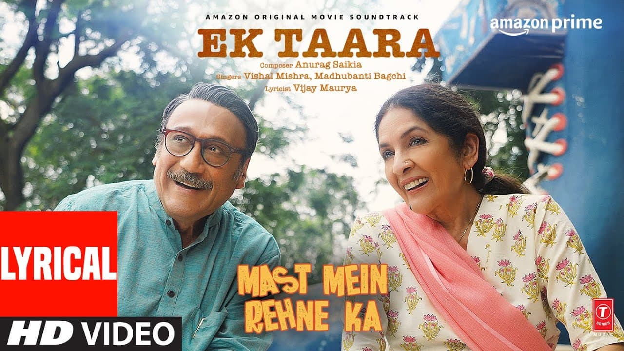 Mast Mein Rehne Ka: Ek Taara (Video) Jackie Shroff,Neena Gupta |Anurag |Vishal Mishra,Madhubanti B