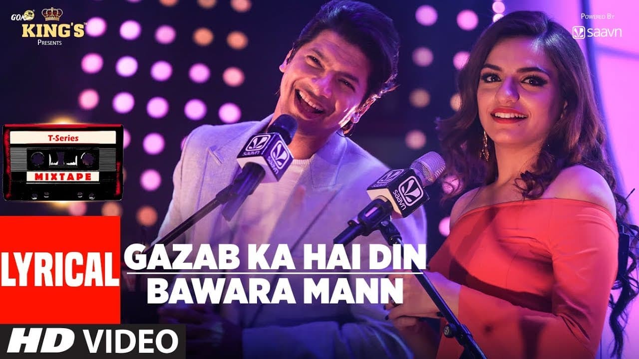 T-Series Mixtape :Gazab Ka Hai Din Bawara Mann Lyrical Song | Shaan | Sukriti Kakar