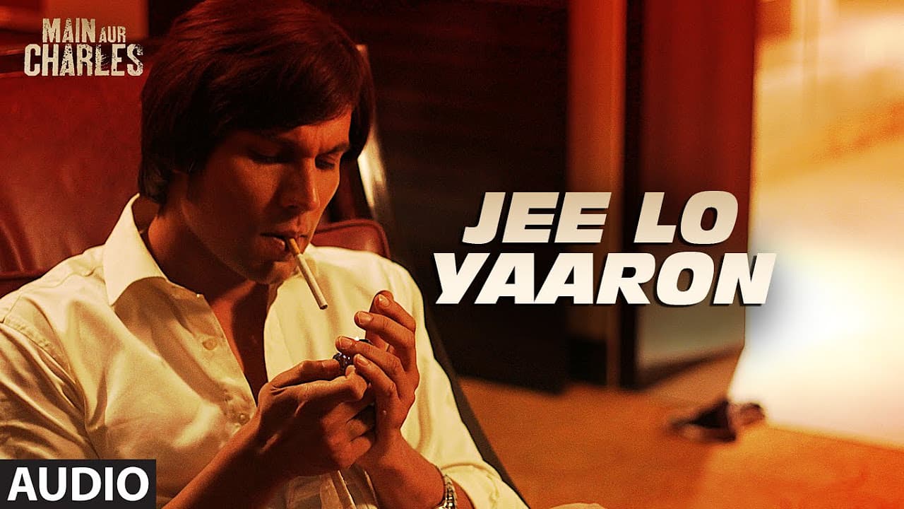 Jee Lo Yaaron FULL AUDIO Song | Main Aur Charles | Randeep Hooda | T-Series