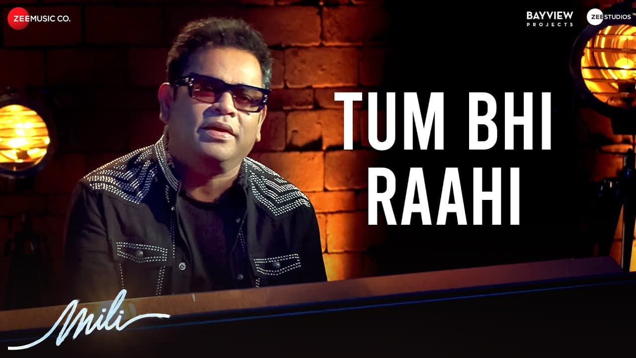 Tum Bhi Raahi Feat A R Rahman | Mili | Janhvi Kapoor & Sunny Kaushal