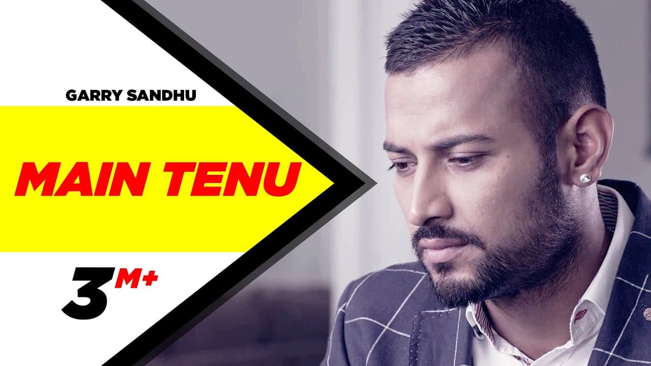 Main Tenu (Official Video) | Garry Sandhu | Jatt Boys Putt Jattan De | Latest Punjabi Song