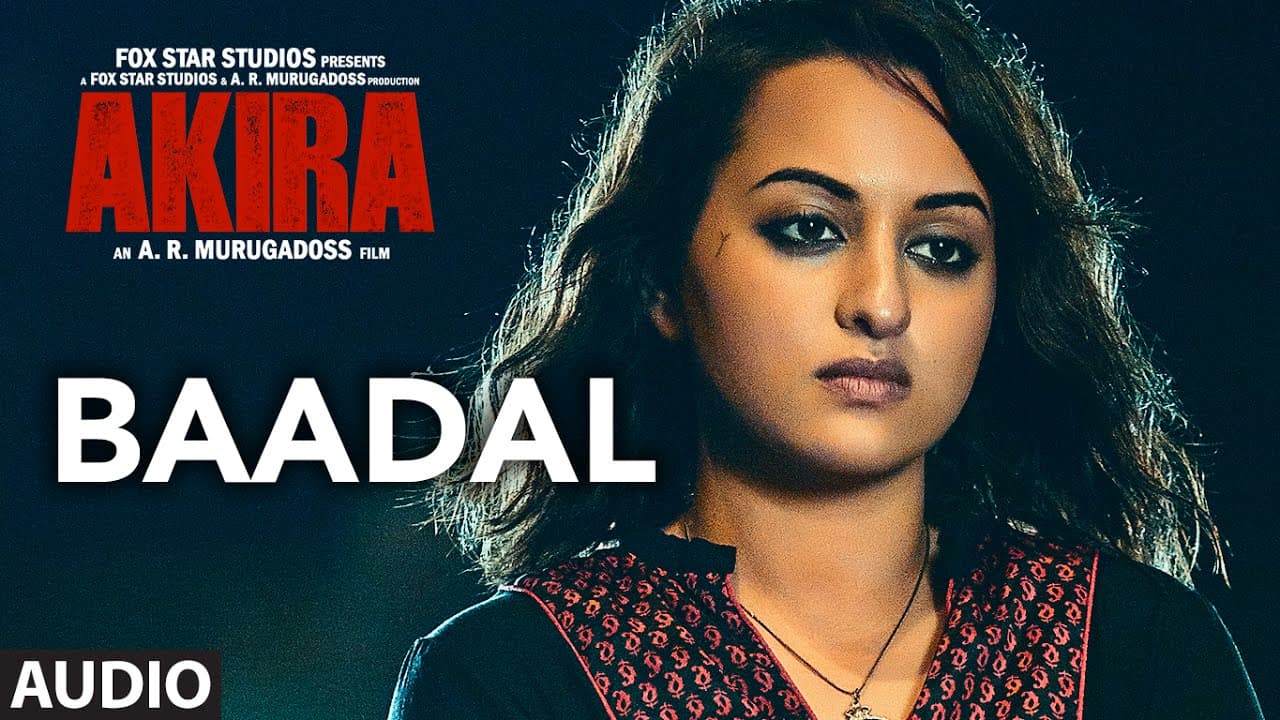 BAADAL Full Song Audio | Akira | Sonakshi Sinha | Konkana Sen Sharma | Anurag Kashyap | T-Series