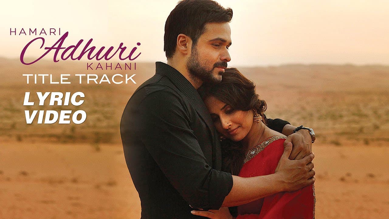 Hamari Adhuri Kahani - Lyric Video | Emraan | Vidya | Rajkummar Rao