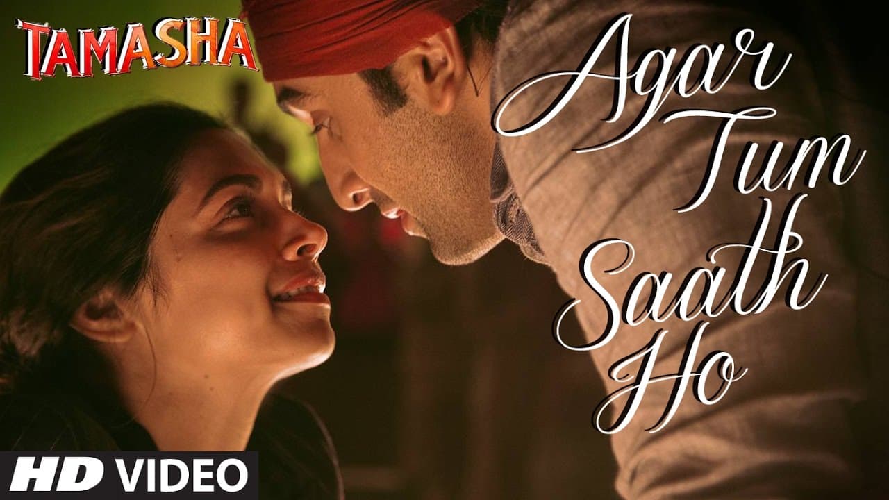 Agar Tum Saath Ho VIDEO Song | Tamasha | Ranbir Kapoor, Deepika Padukone | T-Series