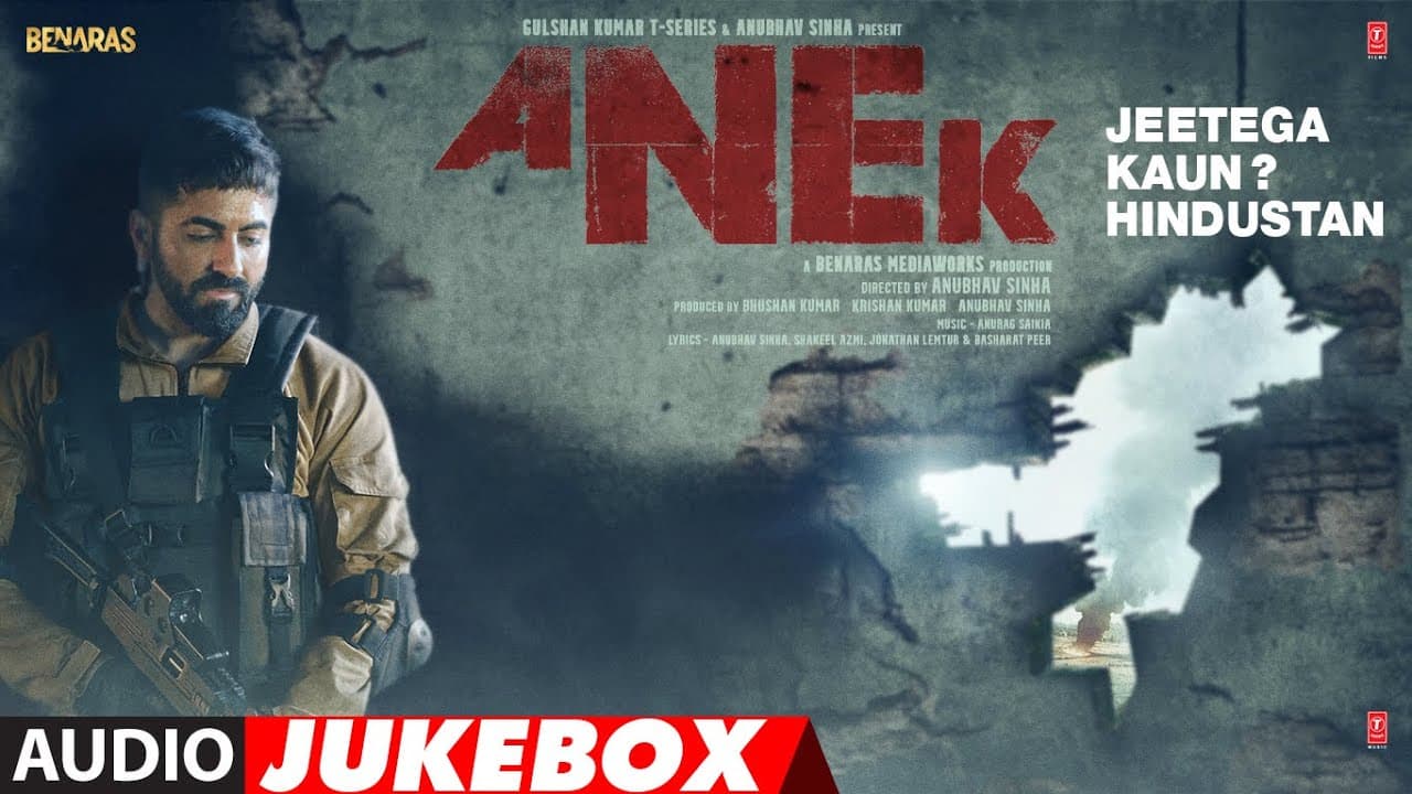 Audio Jukebox: ANEK || Anubhav Sinha, Ayushmann K | Sunidhi Chauhan, Vivek H, Anurag S | Bhushan K