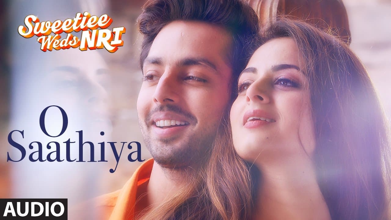 O Saathiya  Full Audio Song | Sweetiee Weds NRI | Himansh Kohli, Zoya Afroz | Armaan Malik, Arko