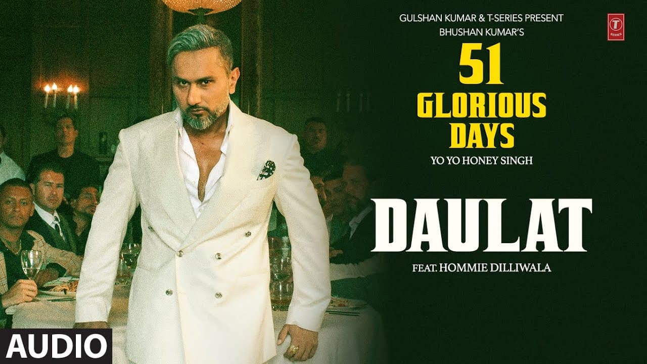 DAULAT (Audio): YO YO HONEY SINGH | 51 GLORIOUS DAYS