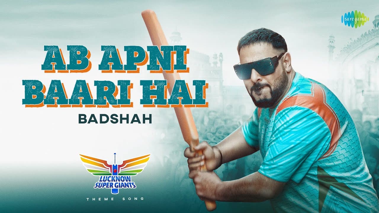 Ab Apni Baari Hai | Badshah | Lucknow Super Giants Theme Song | KL Rahul | Remo D'Souza