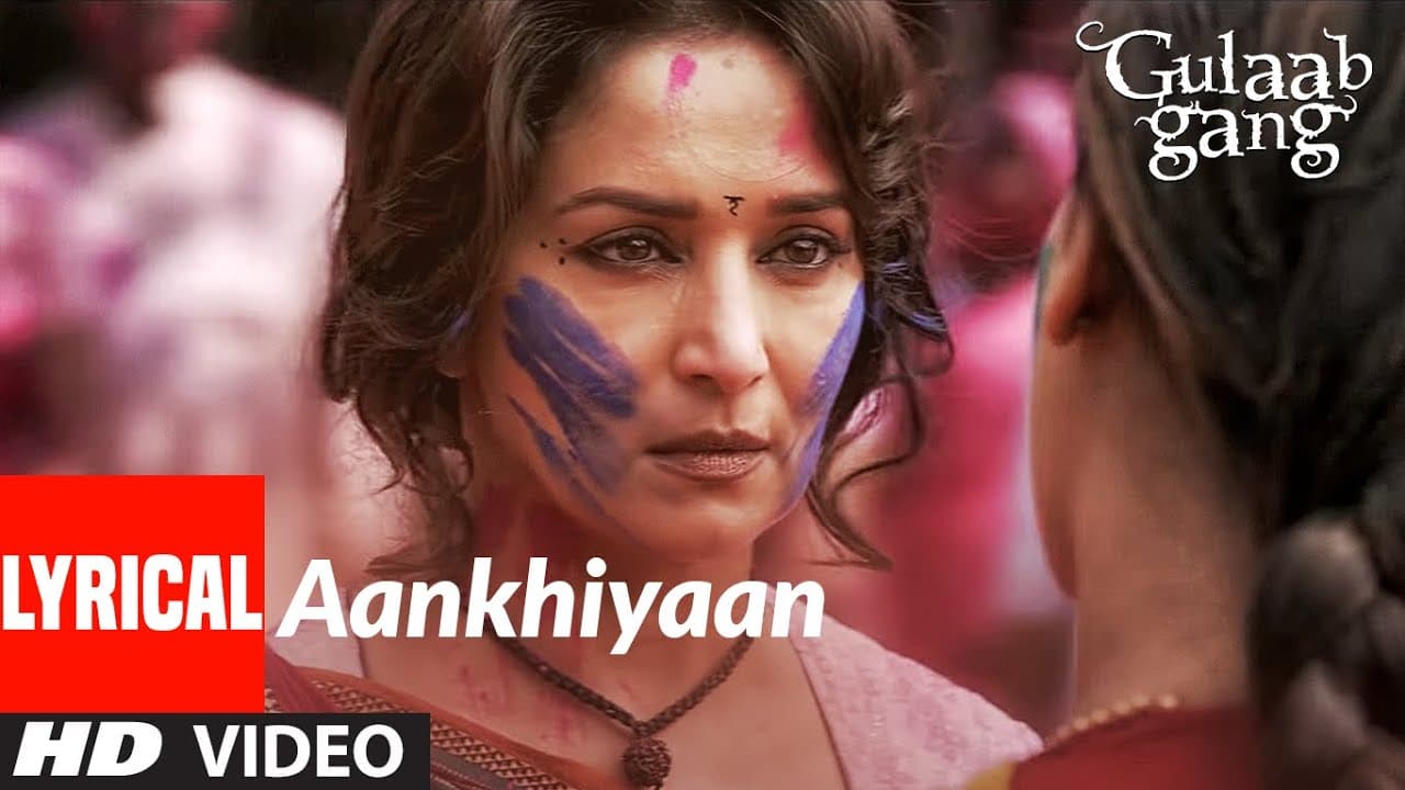 Aankhiyaan Lyrical | Gulaab Gang | Madhuri Dixit, Juhi Chawla | Kaushiki Chakraborty | Soumik Sen