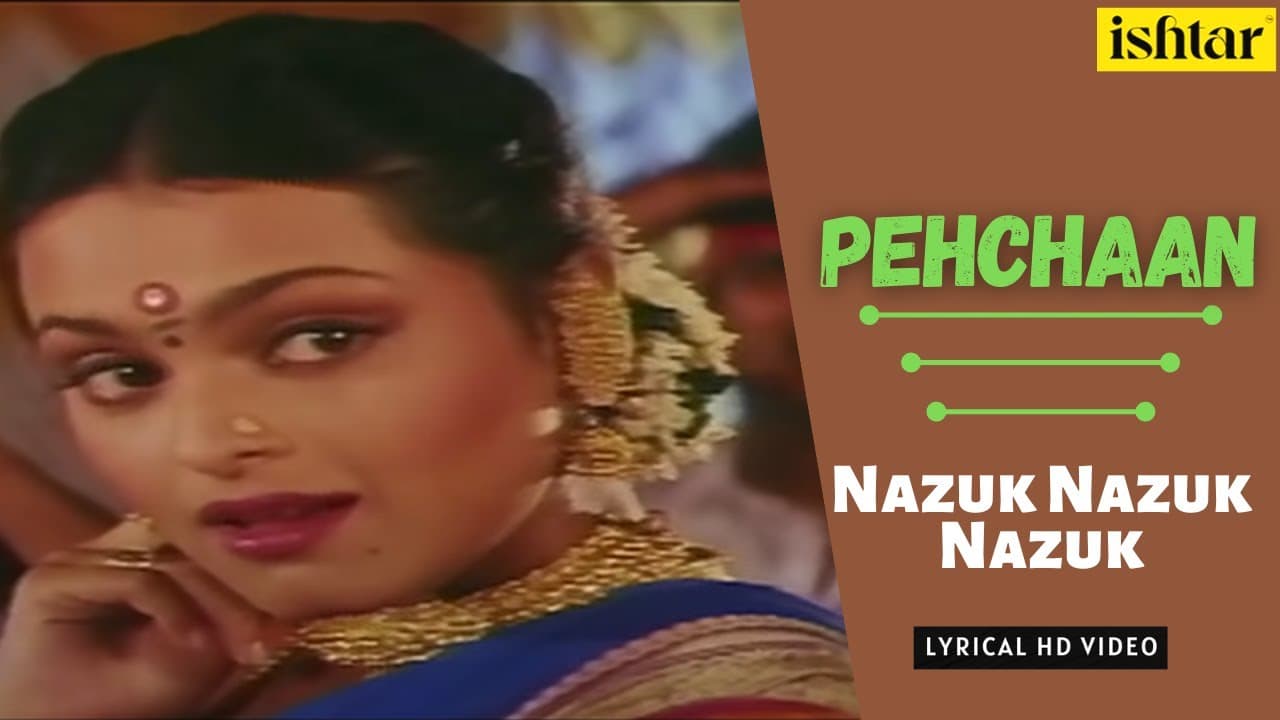 Nazuk Nazuk Hoon | Lyrical video | Alka Yagnik & Udit Narayan | Pehchaan