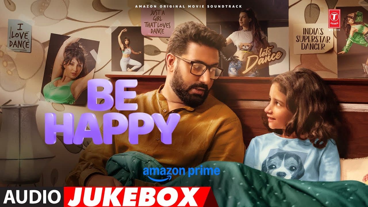 Be Happy (Audio Jukebox): Abhishek A Bachchan | Nora Fatehi | Inayat Verma | Harsh Upadhyay