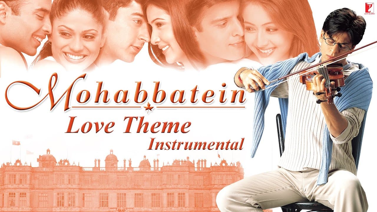 Mohabbatein Love Theme - Instrumental | Mohabbatein | Romantic Video
