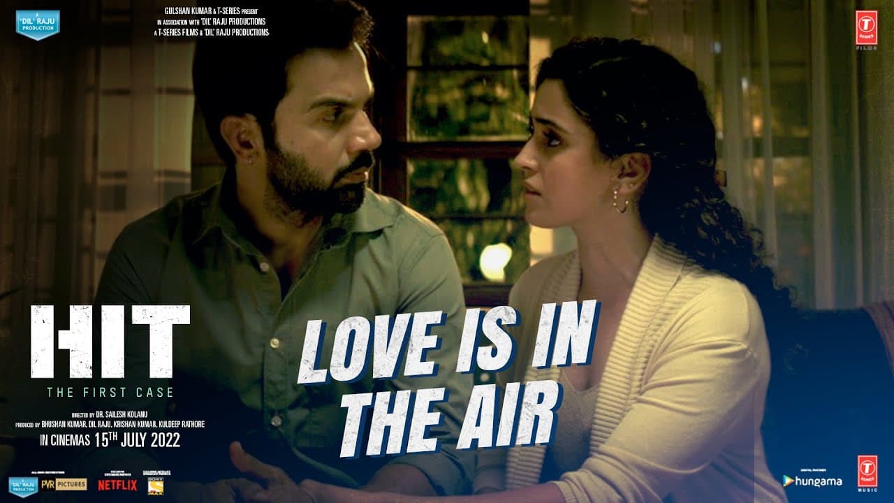 HIT:The First Case (Dialogue Promo)-Love Is In The Air | Rajkummar, Sanya, Dr. Sailesh K | Bhushan K