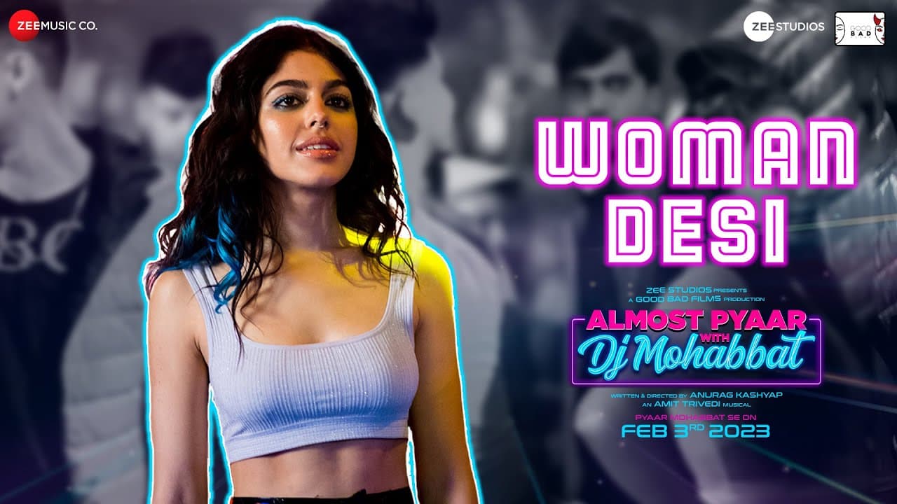 Woman Desi - Almost Pyaar with DJ Mohabbat | Alaya & Karan| Arjun K, Bhoomi T, Aasa, Amit T, Shellee