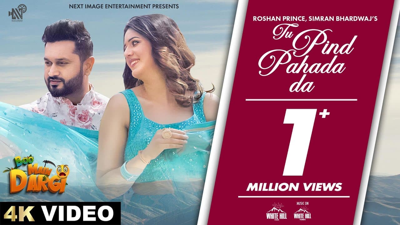 Tu Pind Pahada Da (Full Video) Roshan Prince | Simran Bhardwaj | Gurmeet Singh | Boo Main Dargi