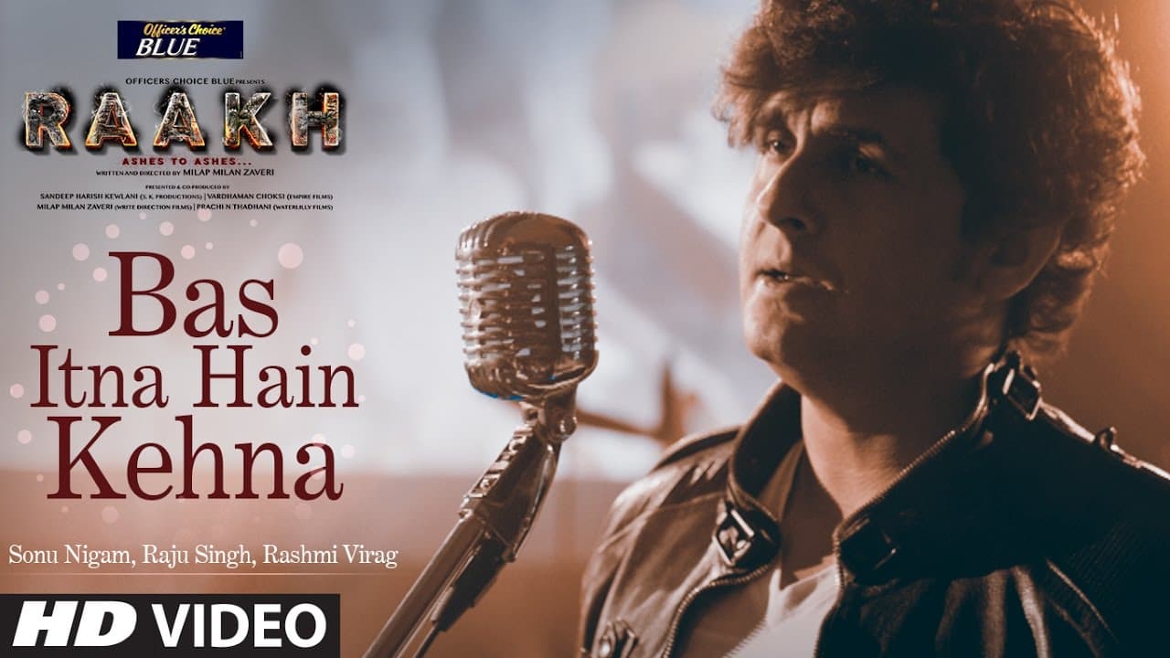 Bas Itna Hain Kehna Video Song | Raakh | Sonu Nigam | Vir Das, Richa Chadha & Shaad Randhawa