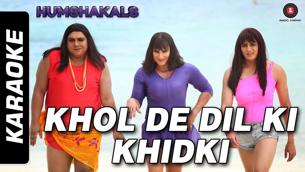 Khol De Dil Ki Khidki - Karaoke | Humshakals | Saif, Riteish & Ram | Mika & Palak