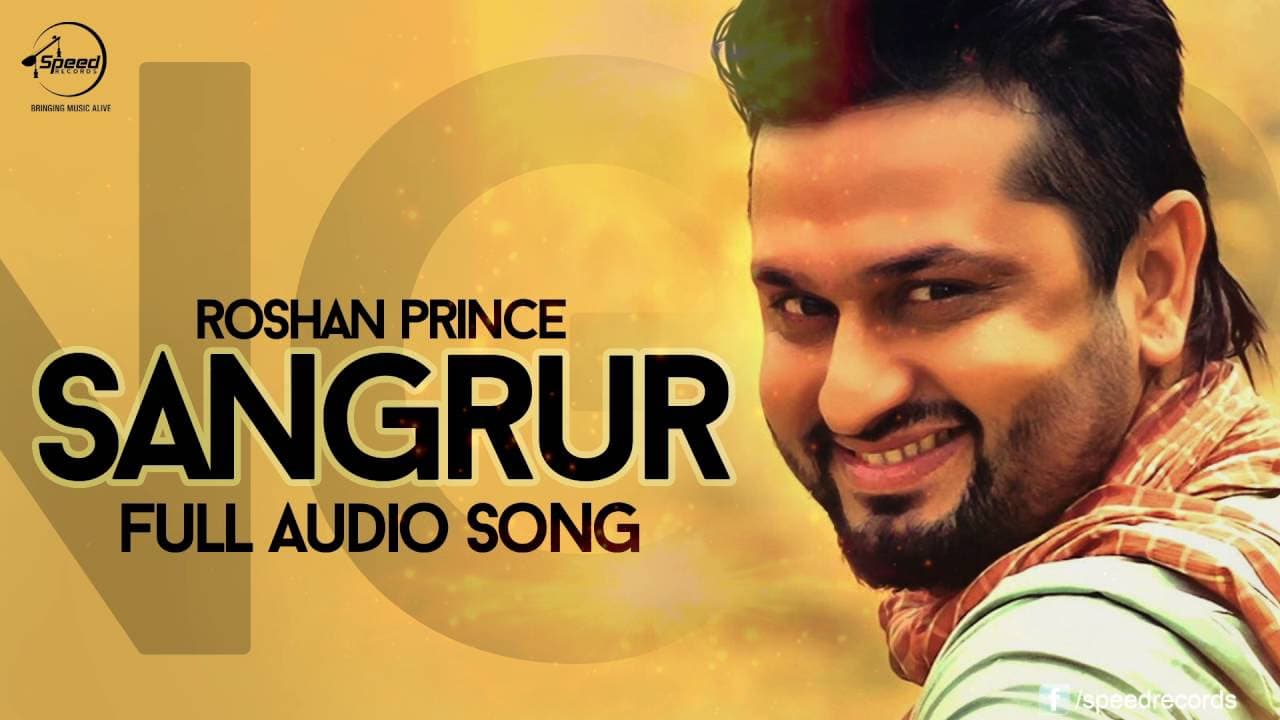 Sangrur ( Full Audio Song ) | Roshan Prince | Punjabi Song Collection | Speed Records