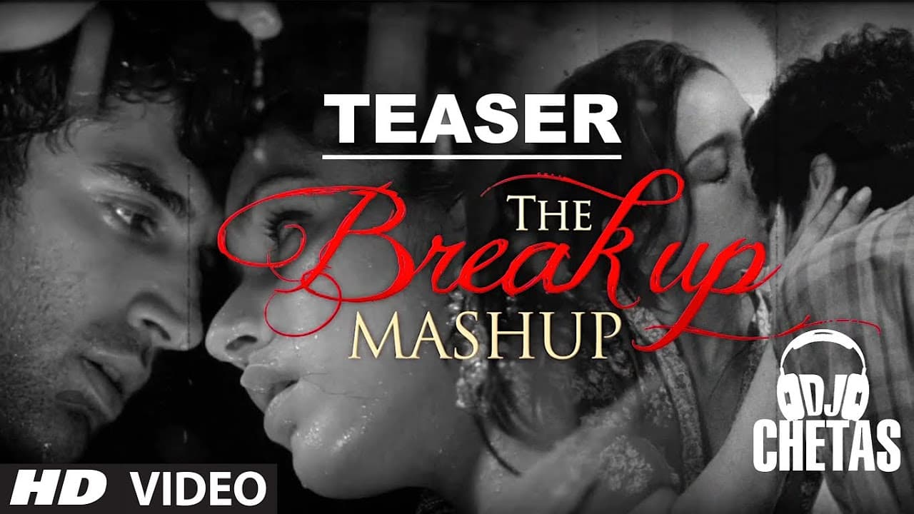 Teaser: The Break Up MashUp by DJ Chetas | Aashiqui 2 | Rockstar