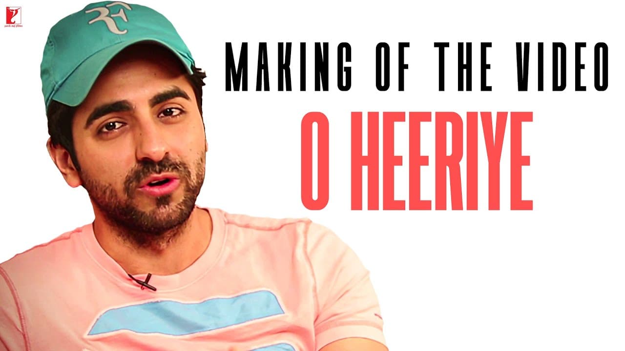 Making Of The Video | O Heeriye | Ayushmann Khurrana | Rhea Chakraborty