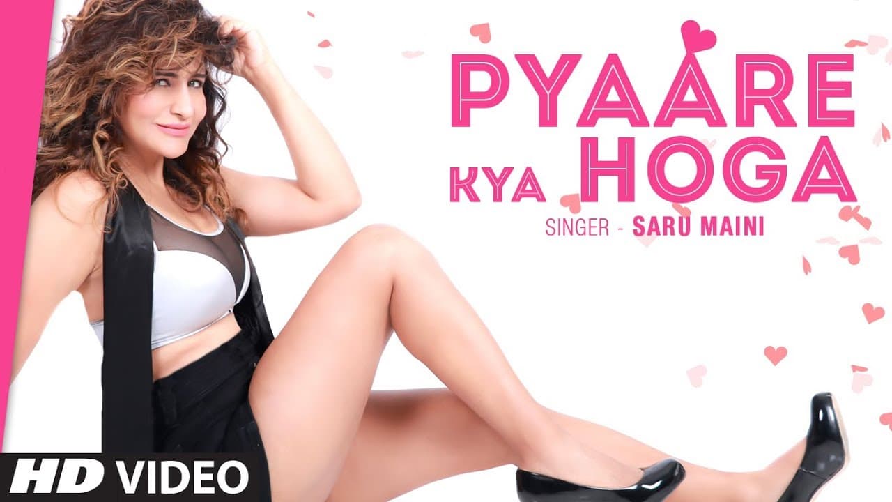 Latest Hindi Video Song "Pyaare Kya Hoga" Saru Maini Feat. Abhishek Malik New Hindi Song Video 2019