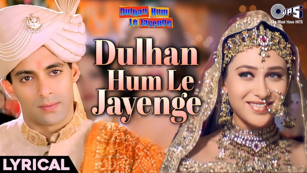 Dulhan Hum Le Jayenge Title Track Lyrical | Salman Khan, Karishma Kapoor | Alka Yagnik, Kumar Sanu