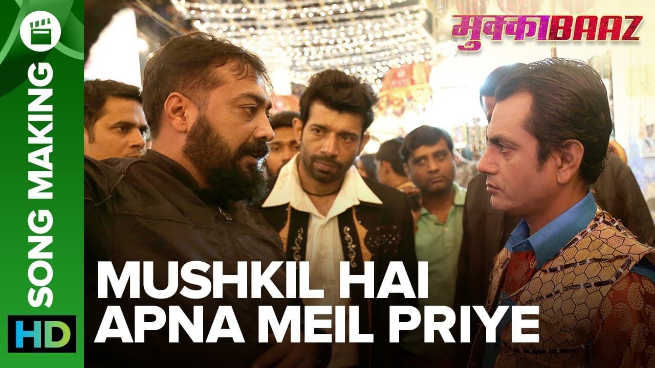 Mukkabaaz | Making of Mushkil Hai Apna Meil | Nawazuddin Siddiqui, Vineet & Zoya | Anurag Kashyap