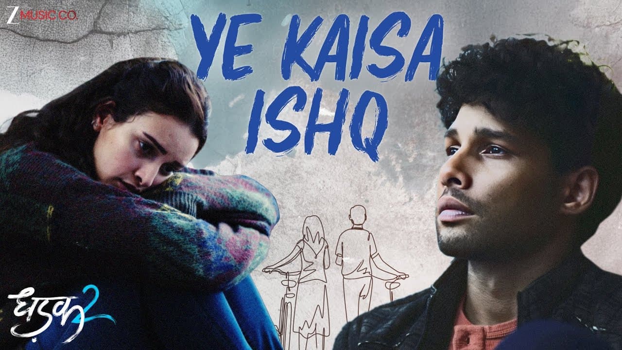 Ye Kaisa Ishq | Dhadak 2 | Siddhant Chaturvedi & Triptii Dimri | Rochak Kohli, Gurpreet S | Lyrical