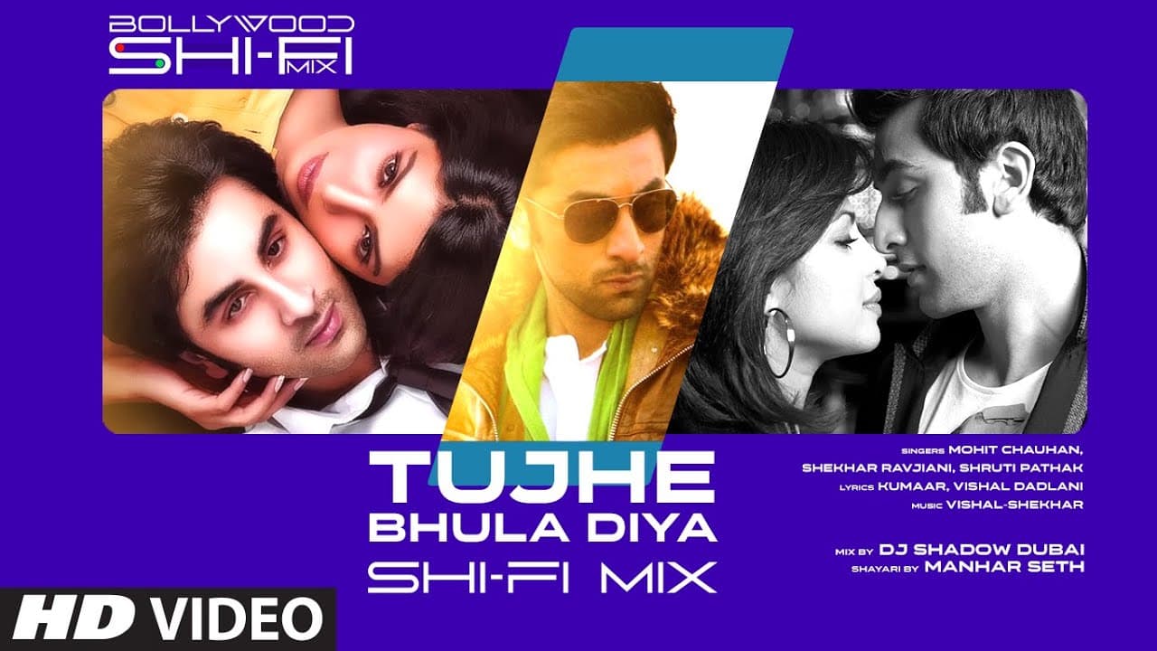 Tujhe Bhula Diya (Shi-Fi) | Bollywood Shi-Fi Mix (Video) By DJ Shadow Dubai | Manhar Seth