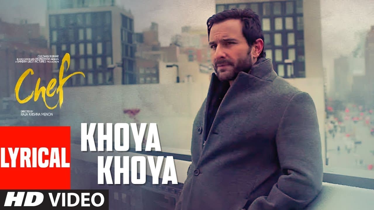Khoya Khoya Full Lyrical Video Song |  Chef | Saif Ali Khan | Shahid Mallya | Raghu Dixit