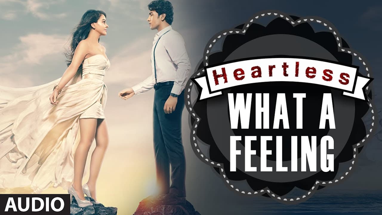 Heartless What A Feeling Full Song |  Mohit Chauhan | Adhyayan Suman, Ariana Ayam