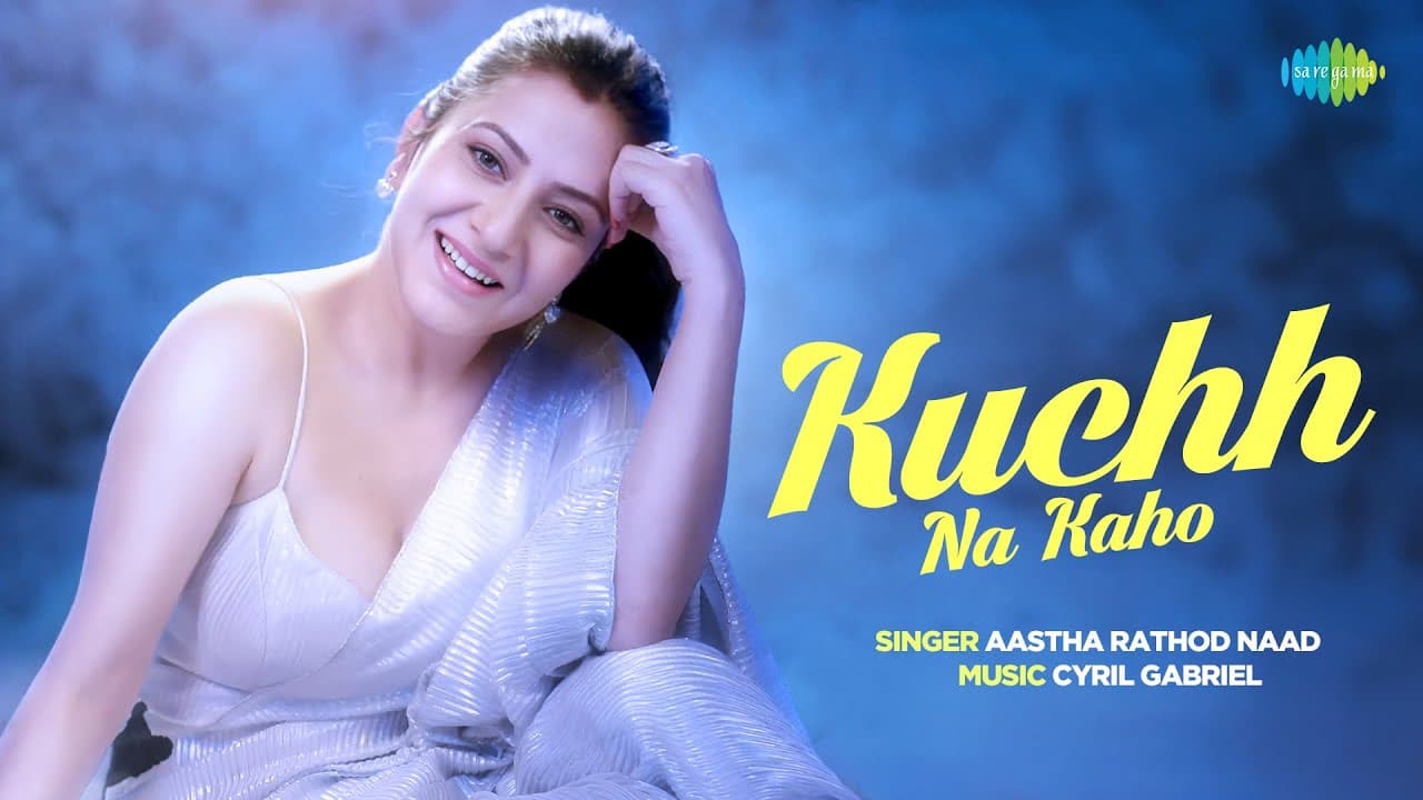 Kuchh Na Kaho | Music Video | Aastha Rathod Naad | Cyril Gabriel