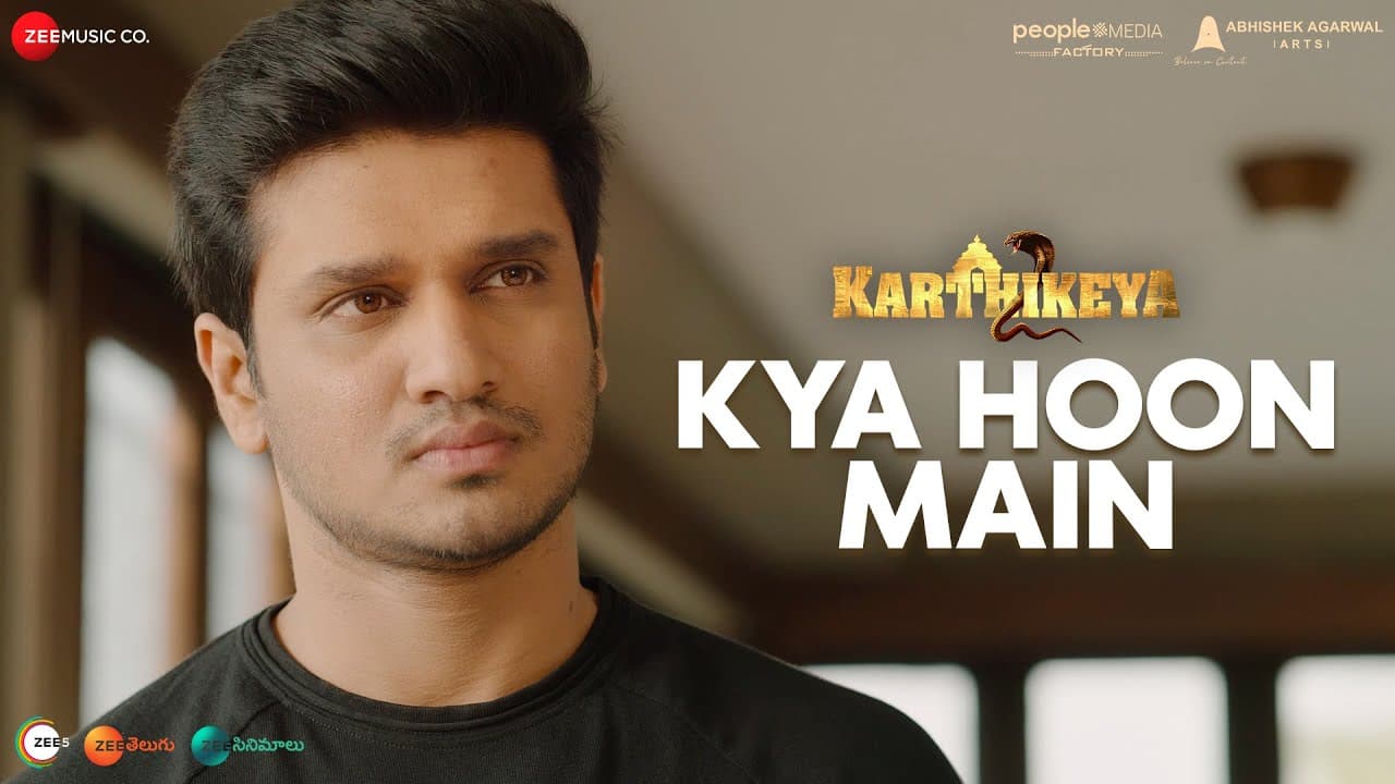 Kya Hoon Main - Karthikeya 2 | Nikhil Siddartha, Anupama Parameswaran| Kaala Bhairava,Aditya Iyengar